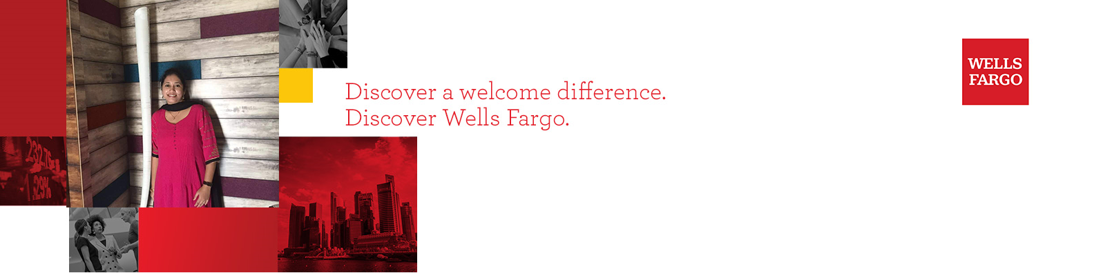 Discover a welcome difference. Discover Wells Fargo.